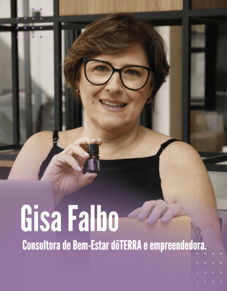 Gisa Falbo - CONSULTORA DE BEM-ESTAR DŌTERRA E EMPREENDEDORA